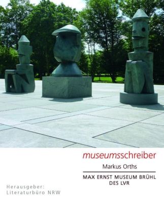 Museumsschreiber NRW - Max Ernst Museum Brühl - Markus Orths | 