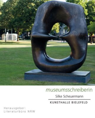 Museumsschreiberin Kunsthalle Bielefeld - Silke Scheuermann | 
