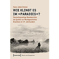 Musik und Klangkultur: 38 Wie klingt es im »Paradies«? Musik und Klangkultur: 38 Wie klingt es im »Paradies«?