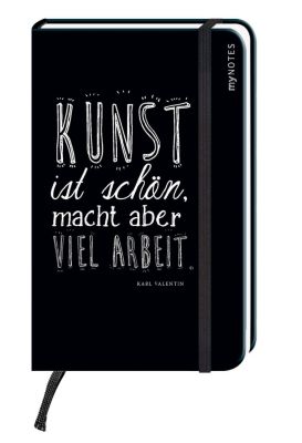 myNOTES Kunst ist schön, macht aber viel Arbeit Notizbuch klein Blanko