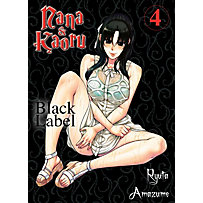 Nana & Kaoru - Black Label: 4 Nana & Kaoru - Black Label, Band 4 Nana & Kaoru - Black Label: 4 Nana & Kaoru - Black Label, Band 4