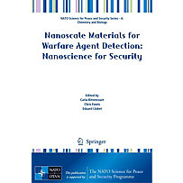 Nanoscale Materials for Warfare Agent Detection: Nanoscience for Security Nanoscale Materials for Warfare Agent Detection: Nanoscience for Security
