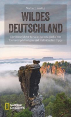 NATIONAL GEOGRAPHIC Reiseführer Wildes Deutschland - Norbert Rosing | 