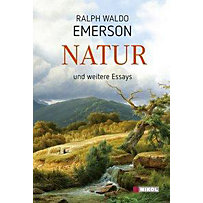 Natur und weitere Essays Natur und weitere Essays
