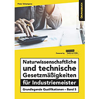 Naturwissenschaftliche und technische Gesetzmäßigkeiten für Industriemeister, Übungsbuch Naturwissenschaftliche und technische Gesetzmäßigkeiten für Industriemeister, Übungsbuch