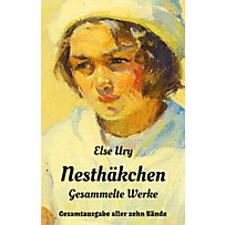 Nesthäkchen - Gesammelte Werke Nesthäkchen - Gesammelte Werke