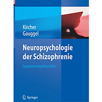 Neuropsychologie der Schizophrenie Neuropsychologie der Schizophrenie