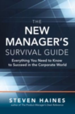 The-Product-Managers-Survival-Guide-Everything-You-Need-to-Know-to-Succeed-as-a-Product-Manager
