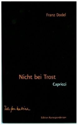 Nicht Bei Trost Buch Von Franz Dodel Versandkostenfrei Bei Weltbild De
