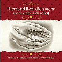 Niemand liebt dich mehr als der, der dich schuf Niemand liebt dich mehr als der, der dich schuf