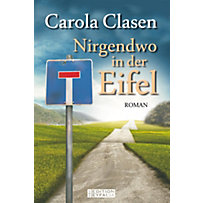 Nirgendwo in der Eifel Nirgendwo in der Eifel