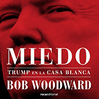 No Ficción: Miedo. Trump en la Casa Blanca No Ficción: Miedo. Trump en la Casa Blanca