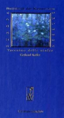 Notizbuch der Wasserrosen / Taccuino delle ninfee - Gerhard Kofler | 