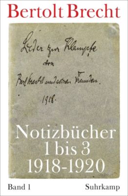 Notizbücher: Bd.1 Notizbücher 1 bis 3 (1918-1920) - Bertolt Brecht | 