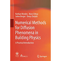 Numerical Methods for Diffusion Phenomena in Building Physics Numerical Methods for Diffusion Phenomena in Building Physics
