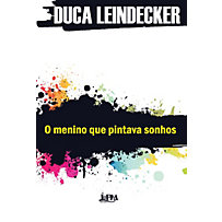 O menino que pintava sonhos O menino que pintava sonhos
