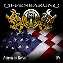 Offenbarung 23: Offenbarung 23, Folge 85: American Dream Offenbarung 23: Offenbarung 23, Folge 85: American Dream