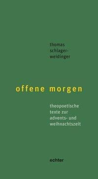 offene morgen - Thomas Schlager-Weidinger | 