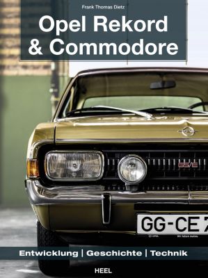 Opel Rekord & Commodore 1963-1986 - Frank Th. Dietz | 
