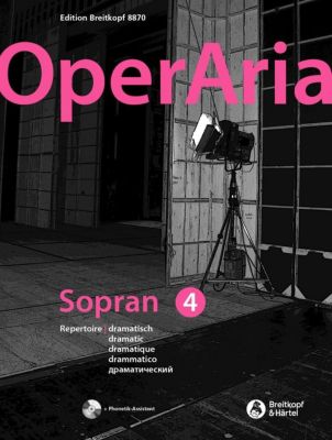 OperAria Sopran 4: dramatisch -Das Repertoire für alle Stimmgattungen-