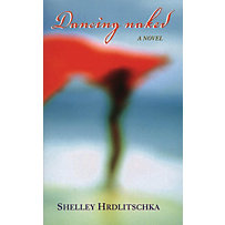 Orca Book Publishers: Dancing Naked Orca Book Publishers: Dancing Naked