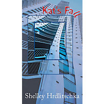 Orca Book Publishers: Kat's Fall Orca Book Publishers: Kat's Fall