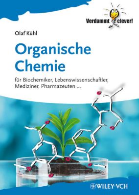 Organische Chemie Buch von Olaf Kühl versandkostenfrei bei