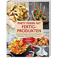 Party feiern mit Fertig-Produkten - Die besten Rezepte mit Mini-Frikadellen, ... Party feiern mit Fertig-Produkten - Die besten Rezepte mit Mini-Frikadellen, ...