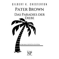 Pater Brown bei Null Papier: Pater Brown - Das Paradies der Diebe Pater Brown bei Null Papier: Pater Brown - Das Paradies der Diebe