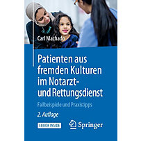 Patienten aus fremden Kulturen im Notarzt- und Rettungsdienst Patienten aus fremden Kulturen im Notarzt- und Rettungsdienst