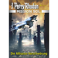 PERRY RHODAN-Mission SOL: Mission SOL 2: Die Althanos-Verschwörung PERRY RHODAN-Mission SOL: Mission SOL 2: Die Althanos-Verschwörung