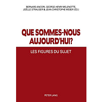 Peter Lang AG, Internationaler Verlag der Wissenschaften: Que sommes-nous aujourd'hui ? Peter Lang AG, Internationaler Verlag der Wissenschaften: Que sommes-nous aujourd'hui ?