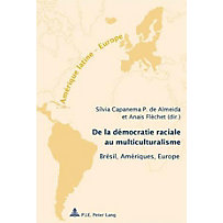 Peter Lang AG, Internationaler Verlag der Wissenschaften: De la democratie raciale au multiculturalisme Peter Lang AG, Internationaler Verlag der Wissenschaften: De la democratie raciale au multiculturalisme