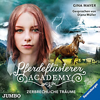 Pferdeflüsterer-Academy: Pferdeflüsterer-Academy. Zerbrechliche Träume Pferdeflüsterer-Academy: Pferdeflüsterer-Academy. Zerbrechliche Träume