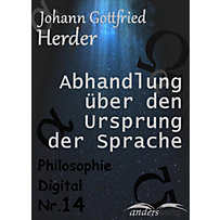 Philosophie Digital: Abhandlung über den Ursprung der Sprache Philosophie Digital: Abhandlung über den Ursprung der Sprache