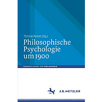 Philosophische Psychologie um 1900 Philosophische Psychologie um 1900