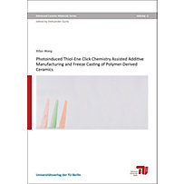 Photoinduced thiol-ene click chemistry assisted additive manufacturing and freeze casting of polymer-derived ceramics Photoinduced thiol-ene click chemistry assisted additive manufacturing and freeze casting of polymer-derived ceramics