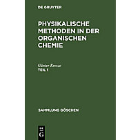 Physikalische Methoden in der organischen Chemie. Teil 1 Physikalische Methoden in der organischen Chemie. Teil 1
