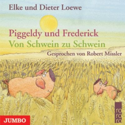 Piggeldy und Frederick: Von Schwein zu Schwein, 1 Audio-CD Hörbuch
