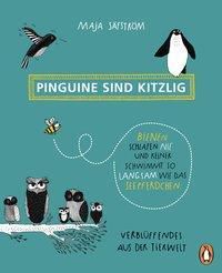 Pinguine sind kitzlig, Bienen schlafen nie, und keiner schwimmt so langsam wie das Seepferdchen - Maja Säfström | 