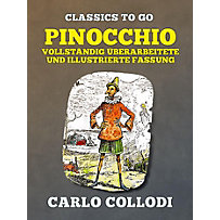 Pinocchio - Vollständig überarbeitete und illustrierte Fassung Pinocchio - Vollständig überarbeitete und illustrierte Fassung