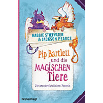 Pip Bartlett und die magischen Tiere Pip Bartlett und die magischen Tiere
