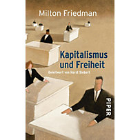 Piper Taschenbuch: Kapitalismus und Freiheit Piper Taschenbuch: Kapitalismus und Freiheit