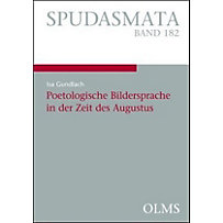 Poetologische Bildersprache in der Zeit des Augustus Poetologische Bildersprache in der Zeit des Augustus