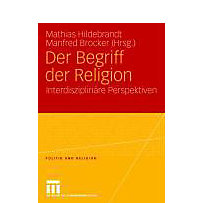 Politik und Religion: Der Begriff der Religion Politik und Religion: Der Begriff der Religion