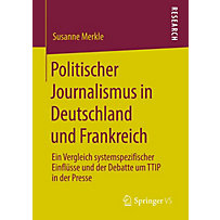 Politischer Journalismus in Deutschland und Frankreich Politischer Journalismus in Deutschland und Frankreich