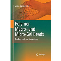 Polymer Macro- and Micro-Gel Beads: Fundamentals and Applications Polymer Macro- and Micro-Gel Beads: Fundamentals and Applications
