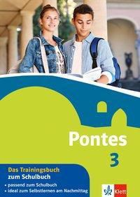 Pontes, Latein für Gymnasien: .3 Das Trainingsbuch zum Schulbuch