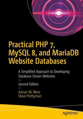 Practical Php 7 Mysql 8 And Mariadb Website Databases