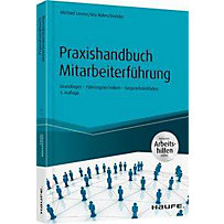 Praxishandbuch Mitarbeiterführung Praxishandbuch Mitarbeiterführung